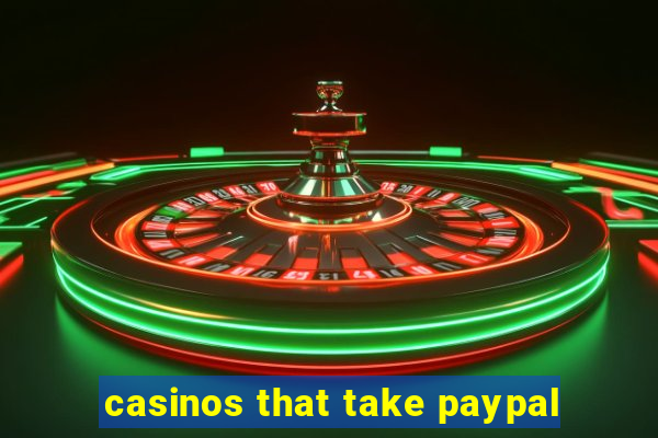 casinos that take paypal